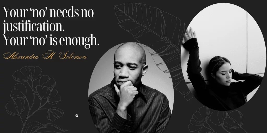 | Chill & Thrive Your no needs no justification Your no is enough Alexandra H SolomonIn Your Dreams